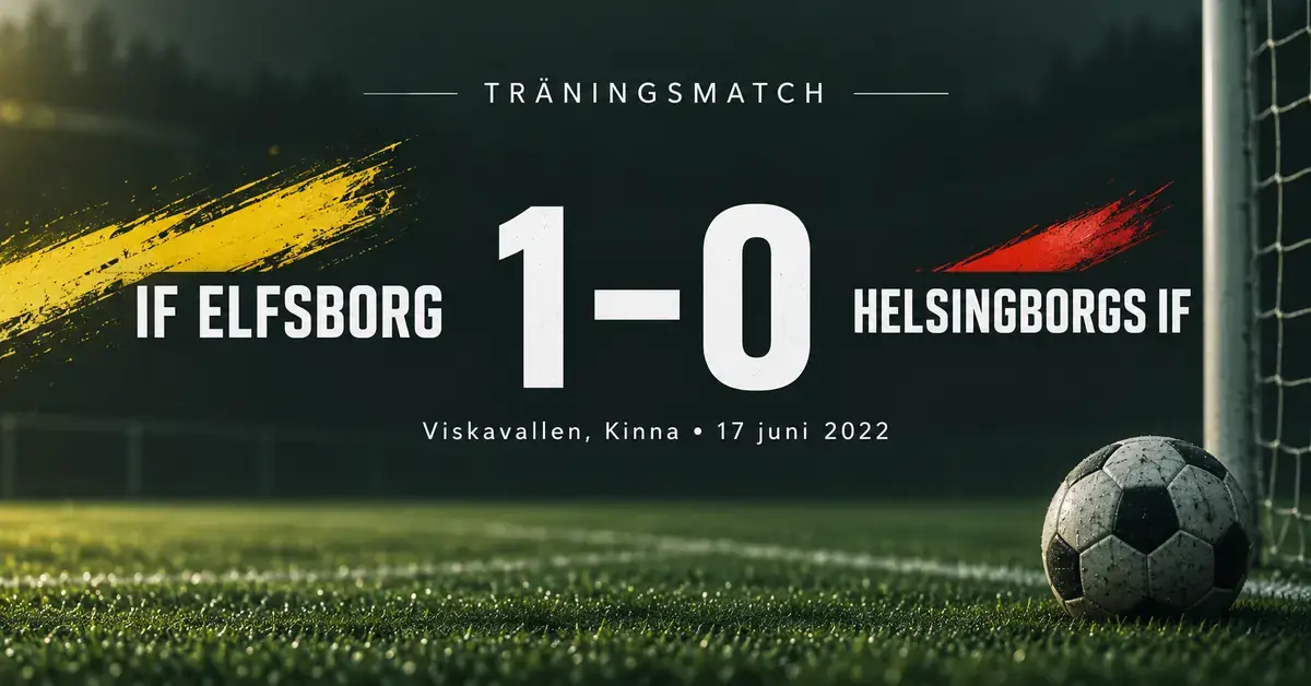 Matchgrafik med en fotboll vid ett mål och resultatet IF Elfsborg–Helsingborgs IF 1–0 i träningsmatchen på Viskavallen i Kinna den 17 juni 2022.