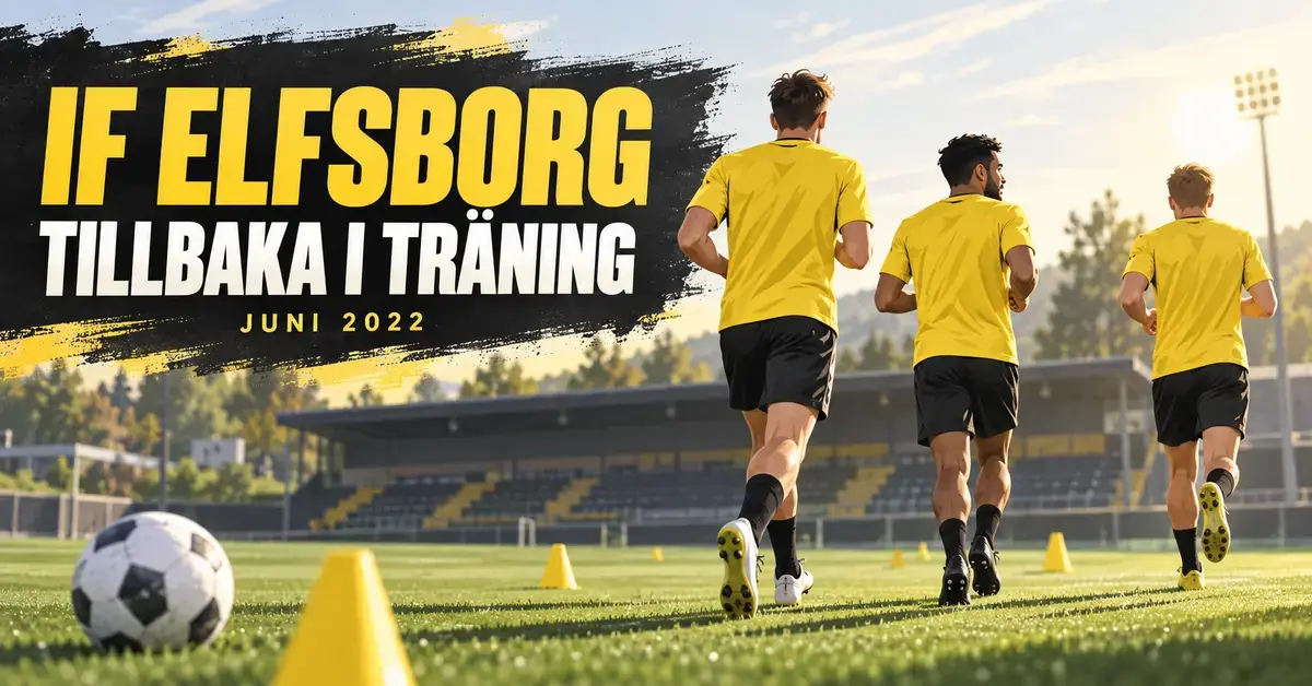 Illustration av tre fiktiva fotbollsspelare i gula tröjor och svarta shorts som joggar på en träningsplan med texten ”IF Elfsborg – tillbaka i träning, juni 2022”.