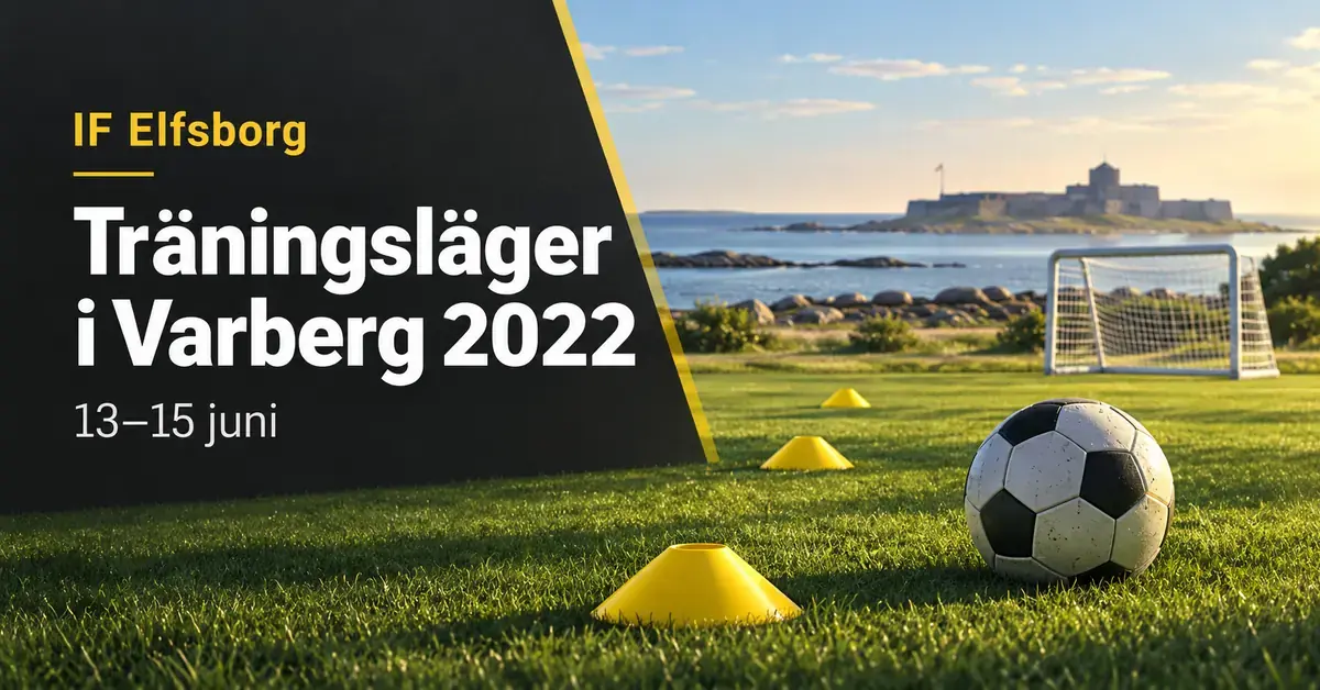 Illustration med en fotboll, gula träningskoner och ett mål vid kusten samt text om IF Elfsborgs träningsläger i Varberg den 13–15 juni 2022.