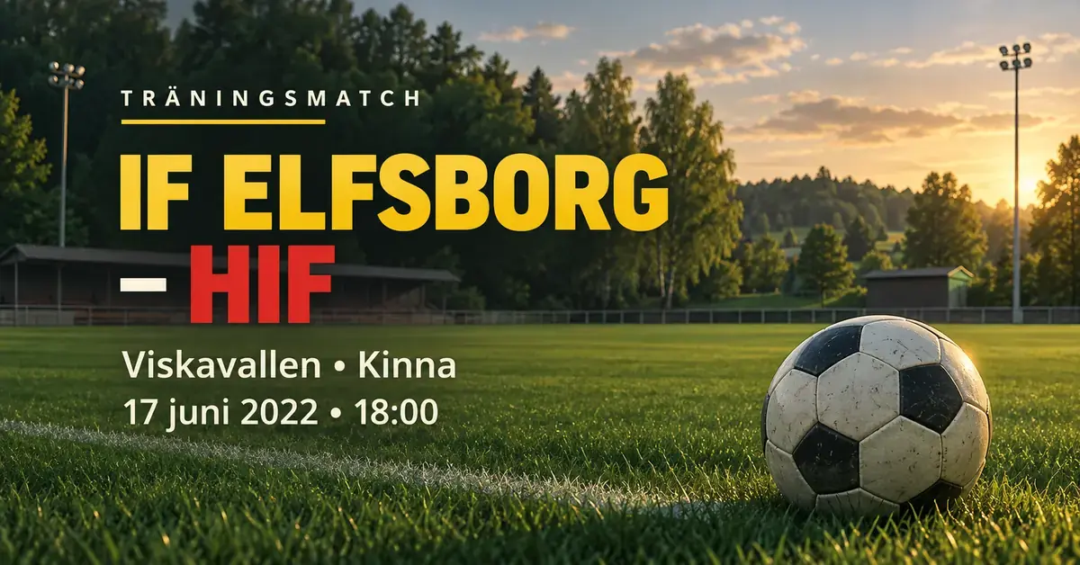 Matchgrafik med en fotboll på en gräsplan och text om träningsmatchen IF Elfsborg–HIF på Viskavallen i Kinna den 17 juni 2022 klockan 18:00.