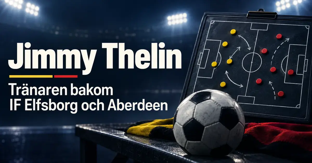 Fotbollsgrafik med en taktiktavla, gula och röda spelmarkörer och en fotboll intill texten ”Jimmy Thelin – Tränaren bakom IF Elfsborg och Aberdeen”.