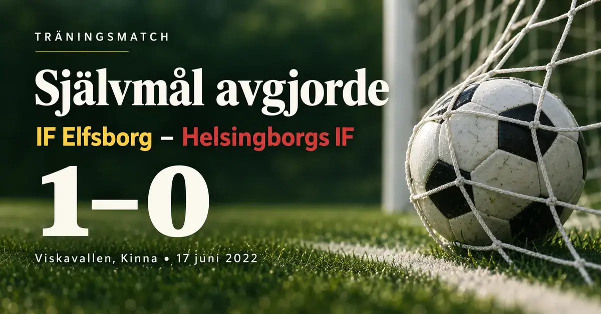 Grafik med en fotboll i ett målnät och resultatet IF Elfsborg–Helsingborgs IF 1–0 efter ett avgörande självmål i träningsmatchen på Viskavallen den 17 juni 2022.